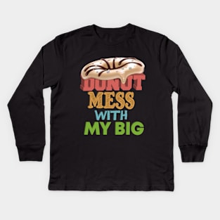 Donut Mess with My Big, Donut Mess with My Little, My Fam Kids Long Sleeve T-Shirt